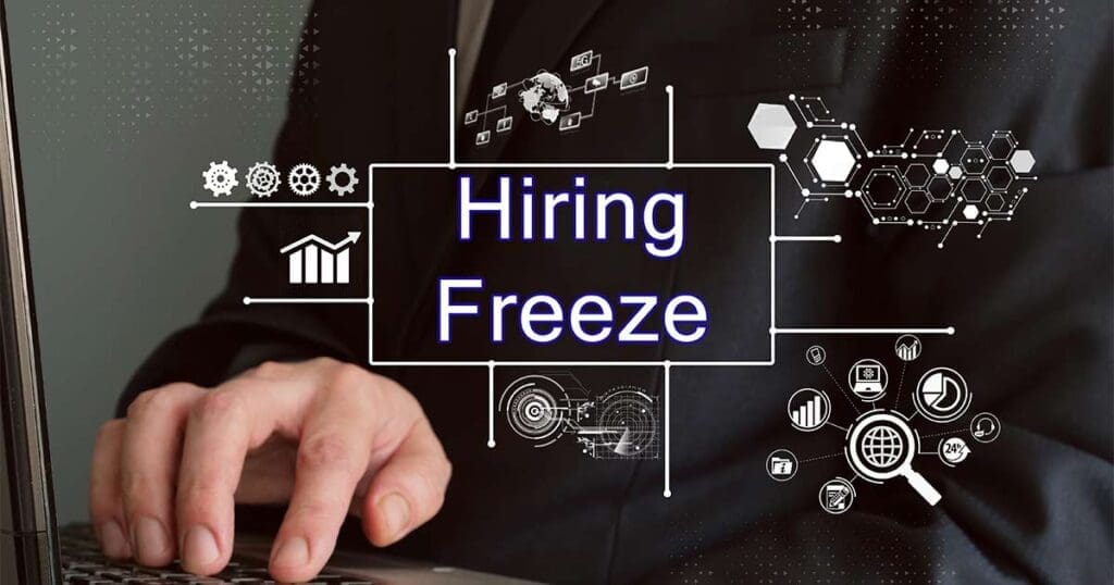 How To Hire During a Hiring Freeze Tips & Strategies